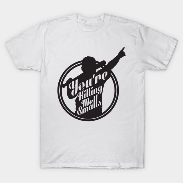 You're Killing Me Smalls Baseball Sandlot MLB Sports T-Shirt by JRoseGraphics